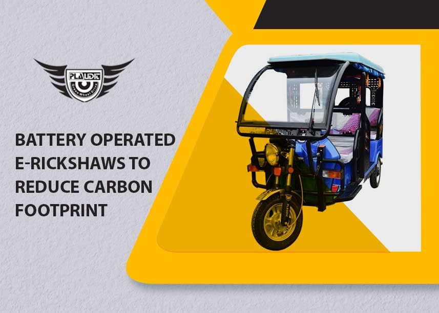 Battery Operated E-Rickshaws To Reduce Carbon Footprint